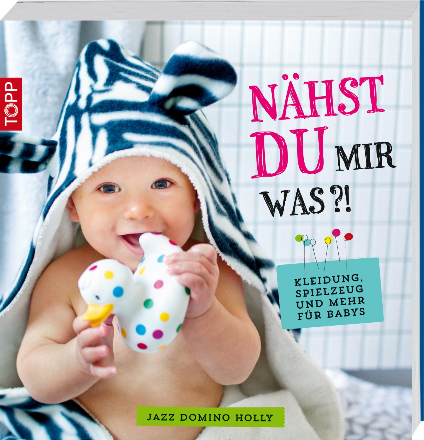 ISBN 9783772463808 Nähst du mir was?! Kleidung, Spielzeug NÄHST DU MIR WAS?! Buch von TOPP Kleidung, Spielzeug und
